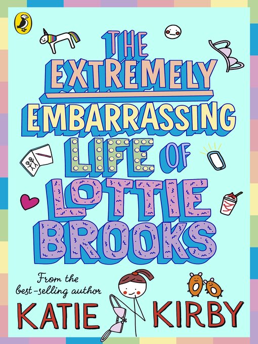 Title details for The Extremely Embarrassing Life of Lottie Brooks by Katie Kirby - Available